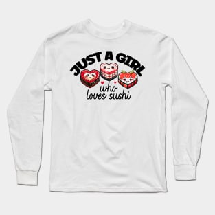 Just a girl who loves sushi Kawaii Anime Heart Shaped Sushi Long Sleeve T-Shirt